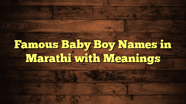 Famous Baby Boy Names in Marathi with Meanings