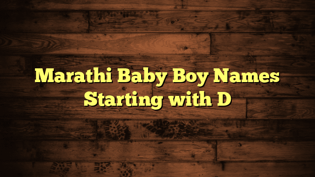 Marathi Baby Boy Names Starting with D