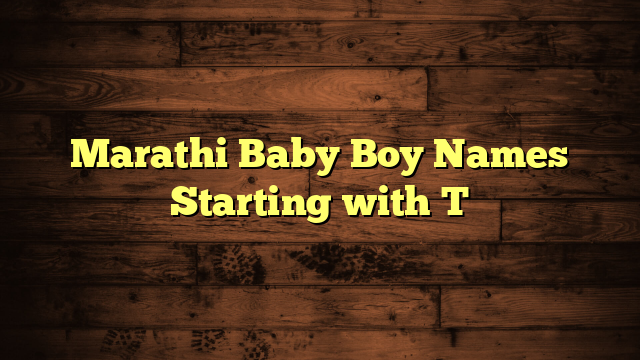 Marathi Baby Boy Names Starting with T