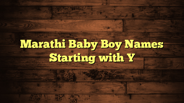 Marathi Baby Boy Names Starting with Y